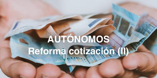 Reforma modelo cotizacion autonomos: los objetivos